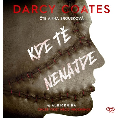 Kde tě nenajde - Darcy Coates - čte Anna Brousková