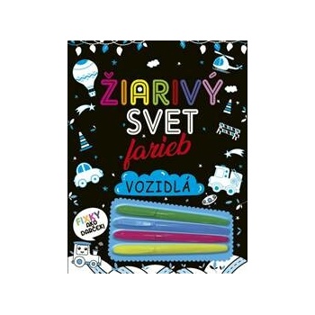 Žiarivý svet farieb: Vozidlá - autor neuvedený