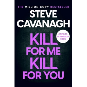 Kill For Me Kill For You (ISBN: 9781035408153)
