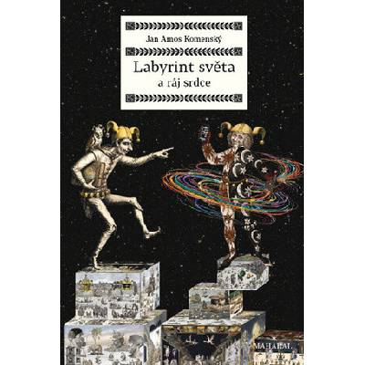 Labyrint světa a ráj srdce - Jan Amos Komenský
