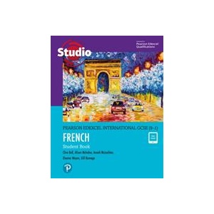Pearson Edexcel International GCSE (9-1) French Student Book | Clive Bell, Gill Ramage, Anneli Mclachlan, Alison McIndoe, Eleanor Mayes (ISBN: 9781292306179)