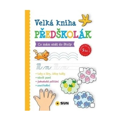 Velká kniha PŘEDŠKOLÁK - Co mám znát do školy