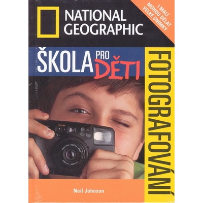 Škola fotografování pro děti + album - Neil Johnson