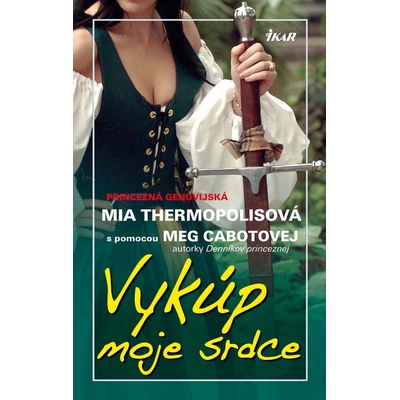Vykúp moje srdce Meg Cabotová, Mia Thermopolisová