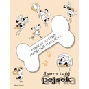 Jsem tvůj pejsek