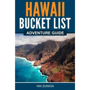 Hawaii Bucket List Adventure Guide | Ian Zuniga (ISBN: 9781957590028)