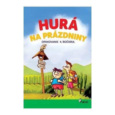 Hurá na prázdniny Opakovanie 4. ročníka