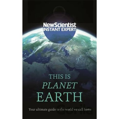 This is Planet Earth : Your ultimate guide to the world we call home - John Murray