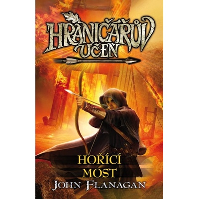 Hraničářův učeň 2 - Hořící most John Flanagan
