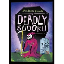 Will Shortz Presents Deadly Sudoku: 200 Hard Puzzles Shortz WillPaperback