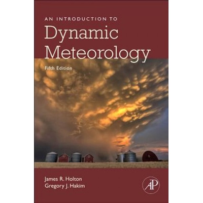 Introduction to Dynamic Meteorology Holton James R.