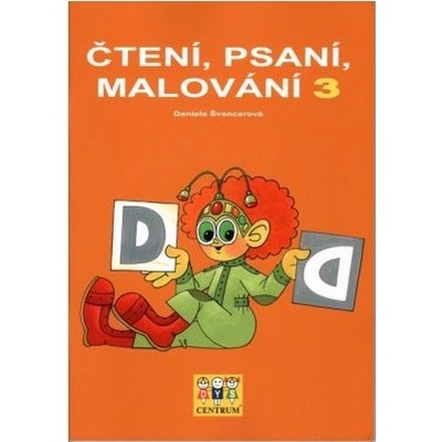 Čtení, psaní, malování 3 - Daniela Švancarová