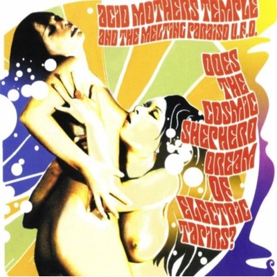 Does the Cosmic Shepard Dream of Electric Tapirs - Acid Mothers Temple CD