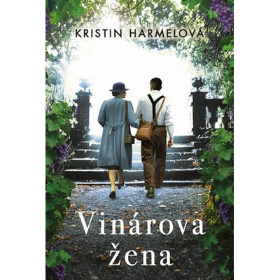 Vinárova žena - Kristin Harmel