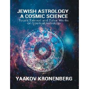 Jewish Astrology, A Cosmic Science | Yaakov Kronenberg (ISBN: 9781684110636)