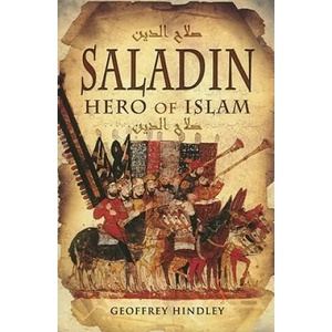 Saladin: Hero of Islam | Geoffrey Hindley (ISBN: 9781848842038)