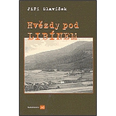 Hvězdy pod Libínem - Jiří Slavíček