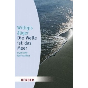 Die Welle ist das Meer | Willigis Jäger (ISBN: 9783451050466)