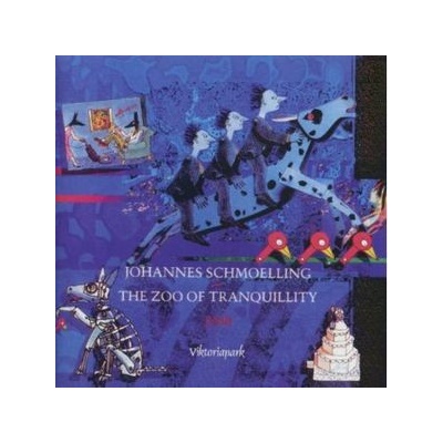 Zoo of Tranquillity - Johannes Schmoelling CD