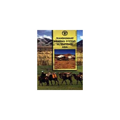 Transhumant Grazing Systems in Temperate Asia - FAO Plant Production and Protection Series. 31 Fao Plant Production SeriesPaperback