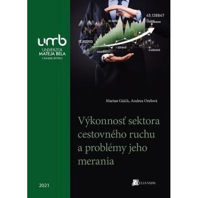 Výkonnosť sektora cestovného ruchu a problémy jeho merania