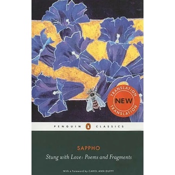 Stung with Love: Poems and Fragments of Sappho