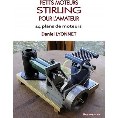 Petits moteurs Stirling pour l'amateur | Daniel Lyonnet