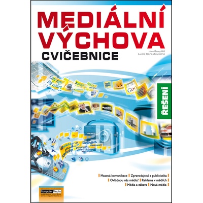 Mediální výchova Cvičebnice řešení Jan Pospíšil Lucie Sára Závodná