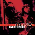 Oasis - Familiar To Millions (Anniversary Edition) (Reissue) (3 LP) (0198029867619)
