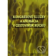 Kongresové služby a animácia v cestovnom ruchu - J. Orieška