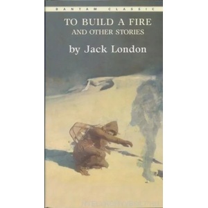 To Build a Fire and Other Stories (ISBN: 9780553213355)