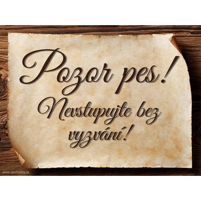 Sport hobby Cedulka Pozor pes! Nevstupujte bez vyzvání CP3012 27 x 20