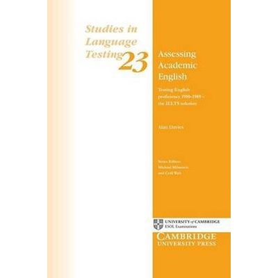 Assessing Academic English : Testing English Proficiency 1950-1989 - The IELTS Solution