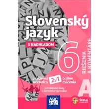 SLOVENSKÝ JAZYK 6 s nadhľadom, ČASŤ A riešenia a komentáre