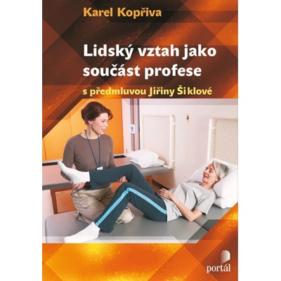 Lidský vztah jako součást profese - Karel Kopřiva