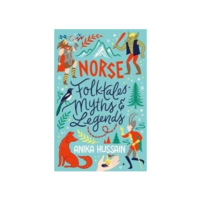 Norse Folktales, Myths and Legends - Anika Hussain
