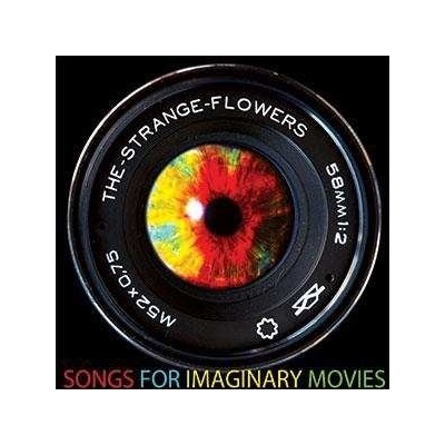 Strange Flowers - Songs For Imaginary Movies LP