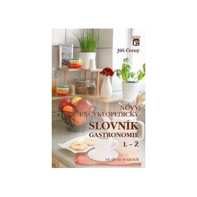 Nový encyklopedický slovník gastronomie 2 - Jiří Černý