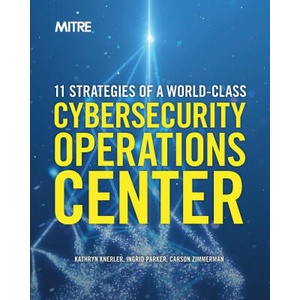 11 Strategies of a World-Class Cybersecurity Operations Center | Ingrid Parker, Carson Zimmerman (ISBN: 9798985645040)