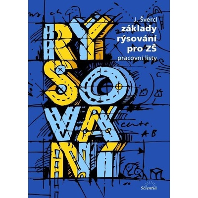 Základy rýsování pro ZŠ - pracovní listy - Švercl Josef