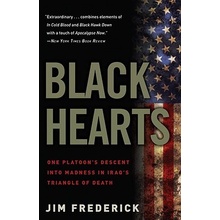 Black Hearts: One Platoon's Descent Into Madness in Iraq's Triangle of Death Frederick JimPaperback