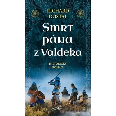 Smrt pána z Valdeka - Richard Dostál
