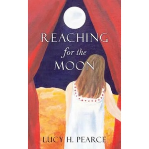 Reaching for the Moon | Lucy H. Pearce (ISBN: 9781910559086)