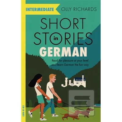 Short Stories in German for Intermediate Learners - Olly Richards