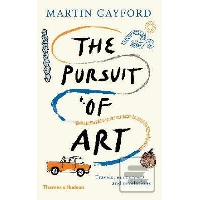 The Pursuit of Art - Martin Gayford