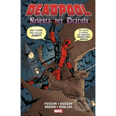 Deadpool Nevesta pre Draculu - Reilly Brown, Gerry Duggan, Brian Posehn, Scott Koblish