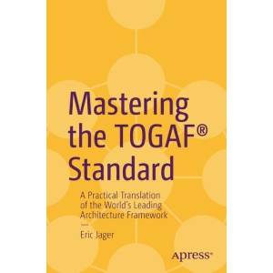 Mastering the TOGAF® Standard | Jager, Eric (ISBN: 9798868818134)