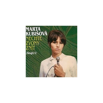 Marta Kubišová – Nechte zvony znít /Singly 2/ MP3