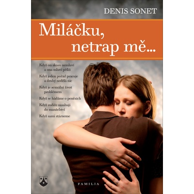Miláčku, netrap mě... - Denis Sonet