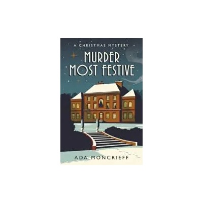 Murder Most Festive | Ada Moncrieff